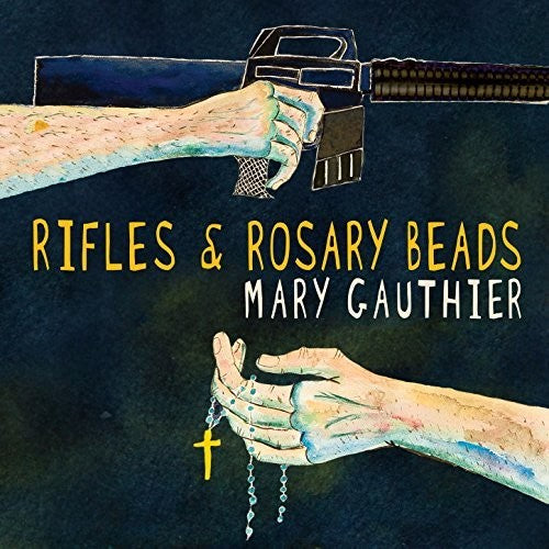 the album cover for Mary Gauthier - Rifles And Rosary Beads