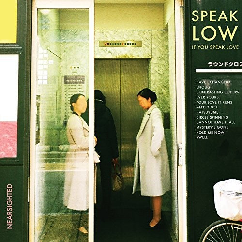 the album cover for Speak Low If You Speak Love - Nearsighted