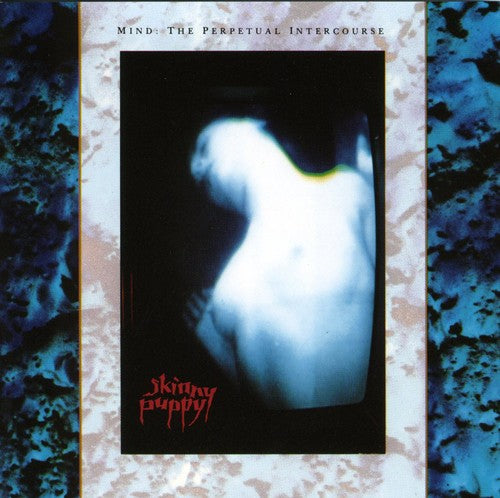 the album cover for Skinny Puppy - Mind: Perpetual Intercourse