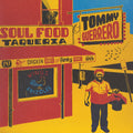 the album cover for Tommy Guerrero - Soul Food Taqueria