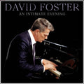 the album cover for David Foster - An Intimate Evening [Live At The Orpheum Theatre, Los Angeles / 2019]