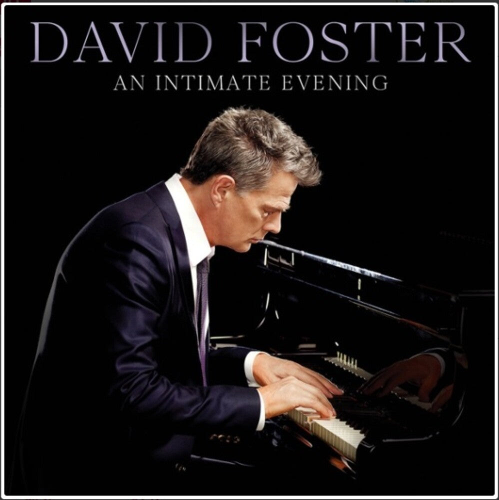the album cover for David Foster - An Intimate Evening [Live At The Orpheum Theatre, Los Angeles / 2019]