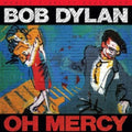 the album cover for Bob Dylan - Oh Mercy [Limited Edition LP]