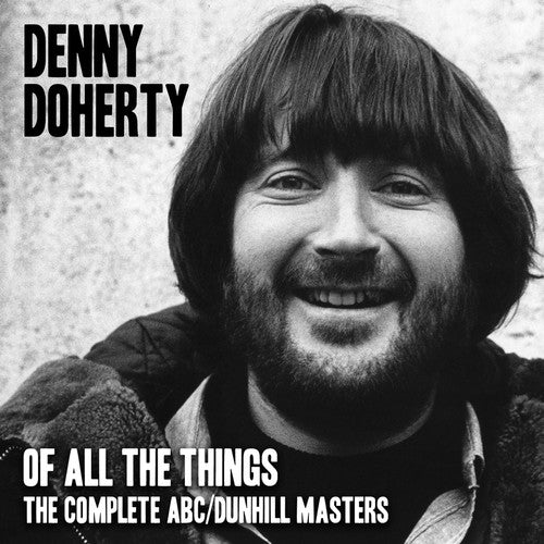 the album cover for Denny Doherty - Of All The Things - Complete Abc / Dunhill Masters