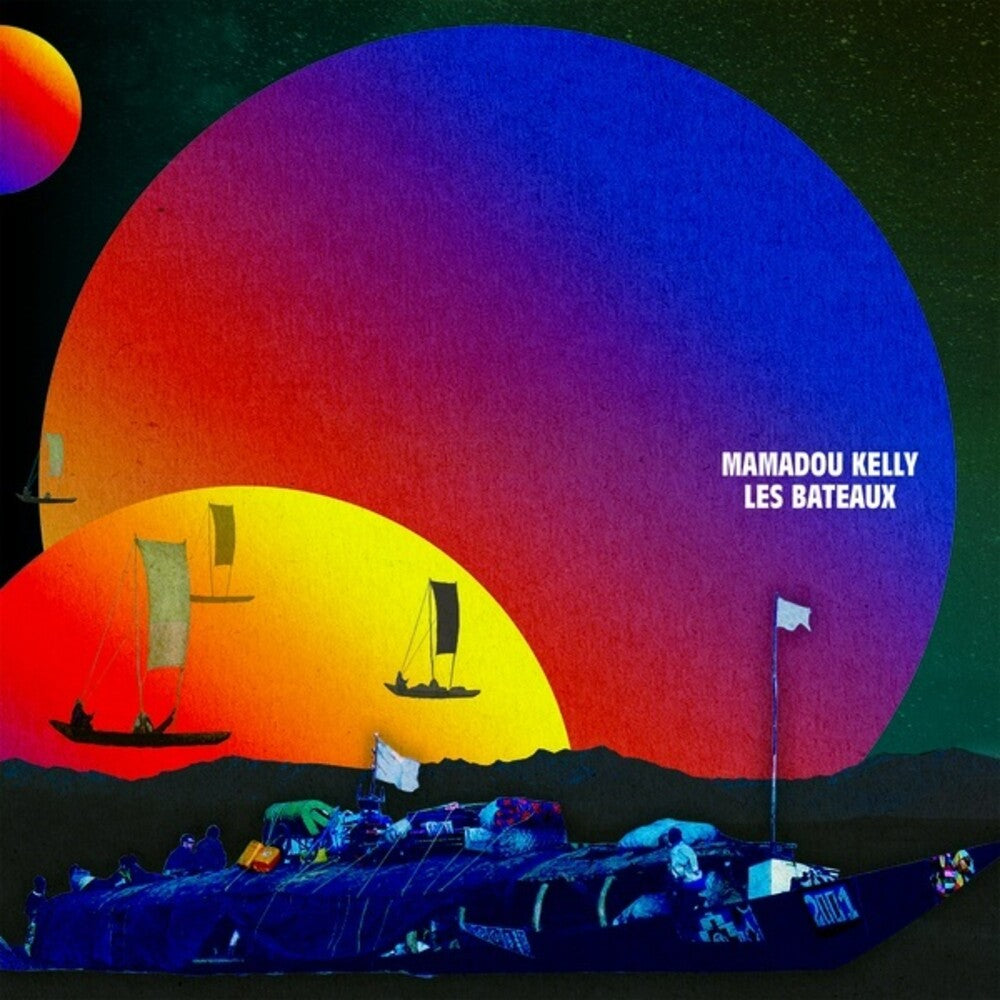 the album cover for Mamadou Kelly - Les Bateaux (The Boats)