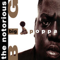 the album cover for The Notorious B.I.G. - Big Poppa [SYEOR 2018 Exclusive White 12in Single]