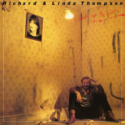 the album cover for Richard & Linda Thompson - Shoot Out The Lights [SYEOR 2018 Exclusive LP]
