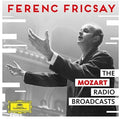 the album cover for Ferenc Fricsay - Unreleased Mozart Radio Broadcasts