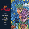 the album cover for Lisa Morales - Luna Negra & The Daughter Of The Sun