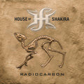 the album cover for House Of Shakira - Radiocarbon