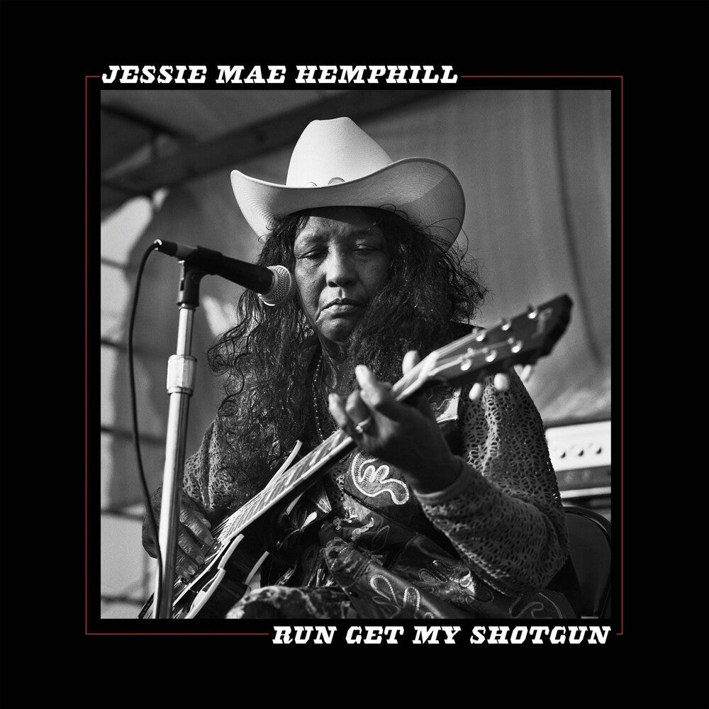 the album cover for Jessie Hemphill Mae - Run Get My Shotgun