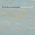 the album cover for Perfect English Weather - English Winter