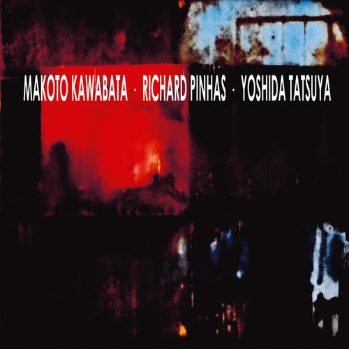 the album cover for Makoto Kawabata / Pinhas,Richard / Yoshida,Tatsuya - Trax