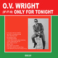 the album cover for O.V. Wright - If It Is Only For Tonight