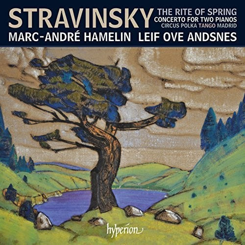 the album cover for Stravinsky / Marc Hamelin -Andre - Stravinsky: The Rite Of Spring And Other Works For Two Pianos Four Hands