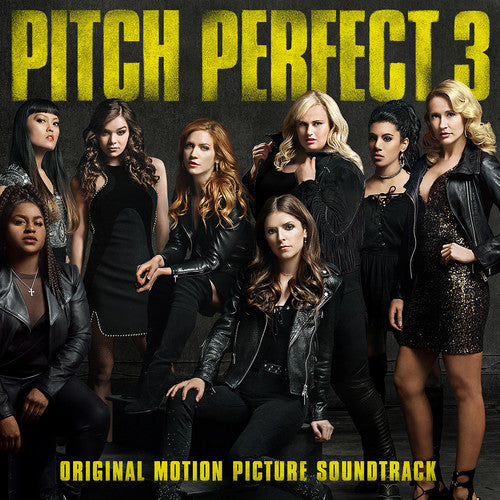the album cover for Pitch Perfect [Movie] - Pitch Perfect 3 [Soundtrack]