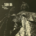 the album cover for Sun Ra - Of Abstract Dreams