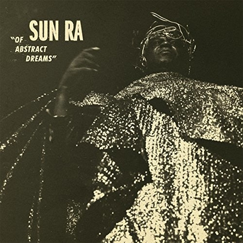 the album cover for Sun Ra - Of Abstract Dreams