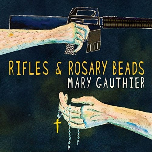 the album cover for Mary Gauthier - Rifles & Rosary Beads [LP]