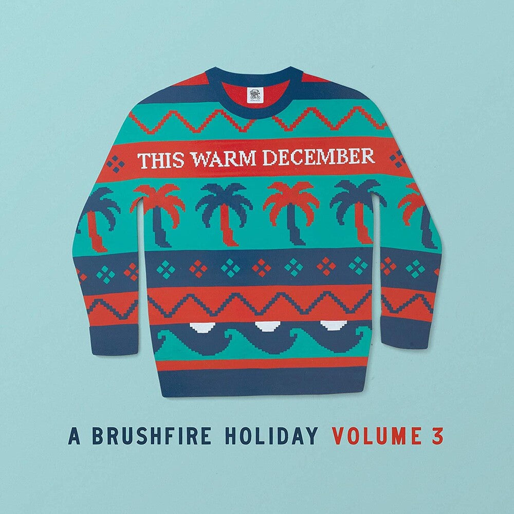 the album cover for Various Artists - This Warm December, A Brushfire Holiday Vol. 3 [Opaque White LP]
