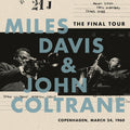 the album cover for John Coltrane - The Final Tour: Copenhagen, March 24, 1960 [LP]