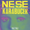 the album cover for Nese Karabocek - Yali, Yali
