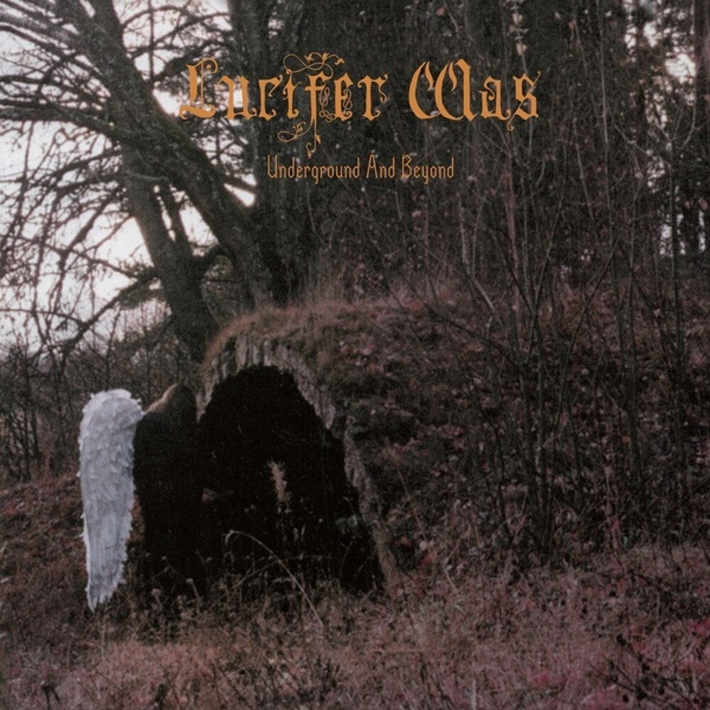the album cover for Lucifer Was - Underground And Beyond