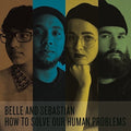 the album cover for Belle And Sebastian - How To Solve Our Human Problems