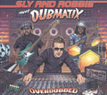 the album cover for Sly & Robbie Meet Dubmatix - Overdubbed