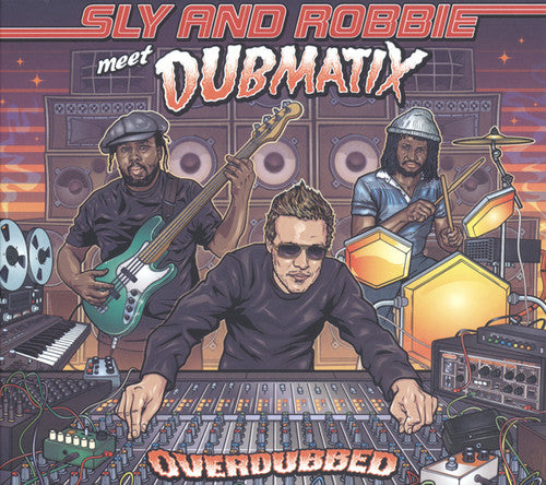 the album cover for Sly & Robbie Meet Dubmatix - Overdubbed