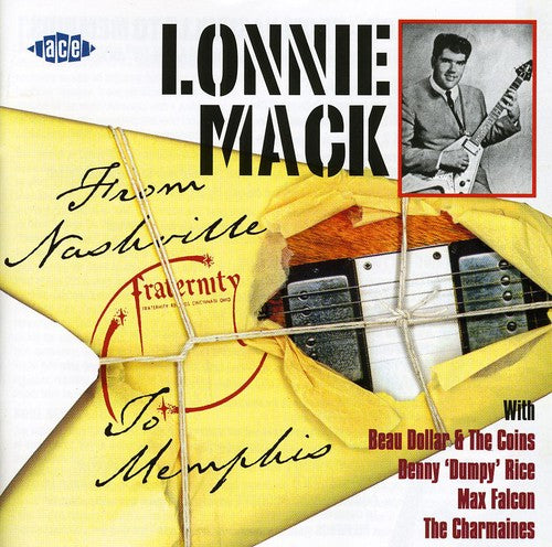 the album cover for Lonnie Mack - From Nashville To Memphis [Import]