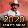 the album cover for Roberto Pulido - Vision 20.20 Exitos