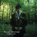 the album cover for John Murry - Short History Of Decay