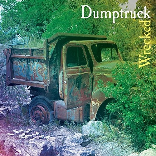 the album cover for Dumptruck - Wrecked