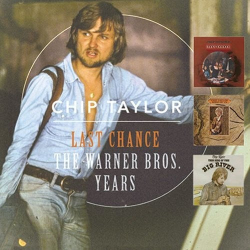 the album cover for Chip Taylor - Last Chance - The Warner Bros Years (W/Dvd) [Indie Exclusive]
