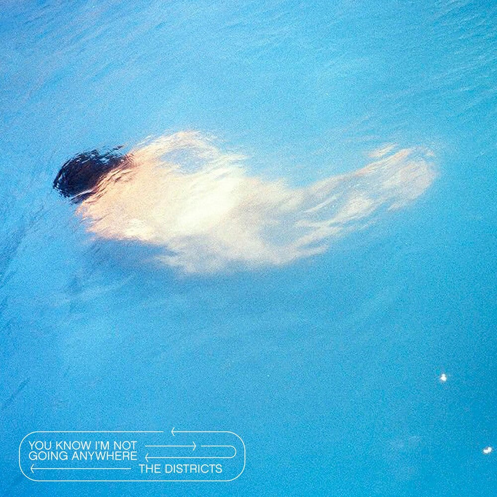 the album cover for The Districts - You Know I'm Not Going Anywhere