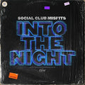 the album cover for Social Club Misfits - Into The Night