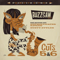the album cover for Buzzsaw Joint Cut 5 & 6 / Various - Buzzsaw Joint: Cut 5 & 6 (Various Artists)