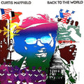 the album cover for Curtis Mayfield - Back To The World
