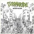 the album cover for Tyrranicide - God Save The Scene [Deluxe]
