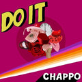 the album cover for Chappo - Do It