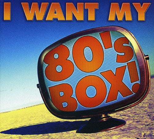 the album cover for I Want My 80s Box! - I Want My 80's Box / Various