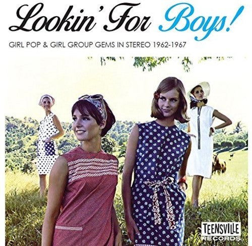 the album cover for Lookin For Boys Girl Pop & Girl Group Gems 62-67 - Lookin For Boys: Girl Pop & Girl Group Gems 62-67