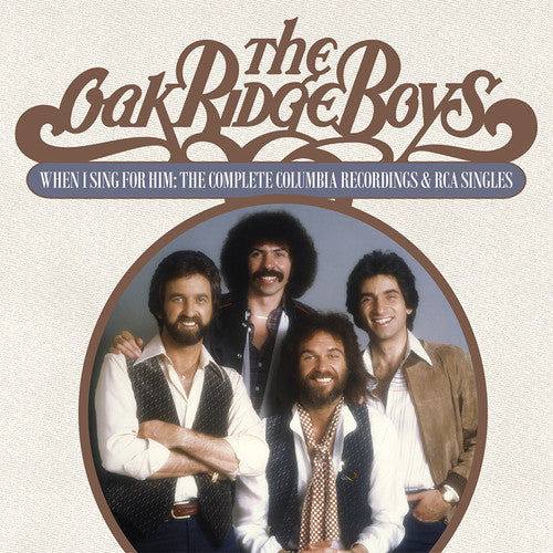 the album cover for The Oak Ridge Boys - When I Sing for Him--The Complete Columbia Recordings and RCA Singles [2CD]