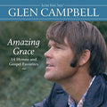 the album cover for Glen Campbell - Amazing Grace: 14 Hymns And Gospel Favorites