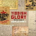 the album cover for Yiddish Glory - The Lost Songs Of World War II