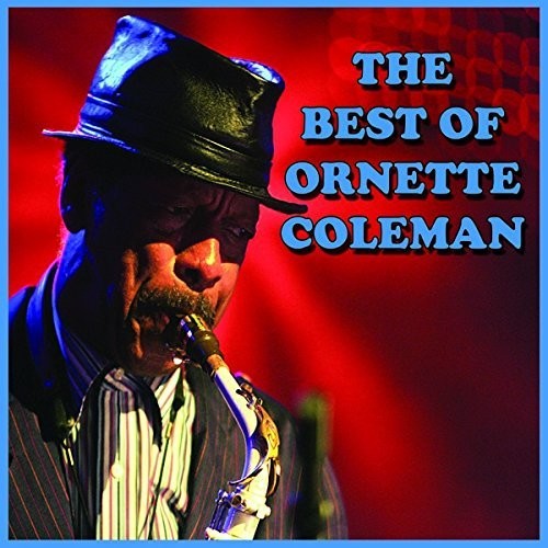 the album cover for Ornette Coleman - The Best of Ornette Coleman [2CD]