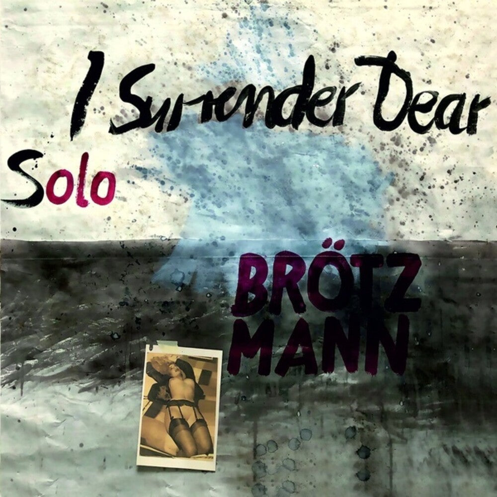 the album cover for Peter Brotzmann - Solo: I Surrender Dear