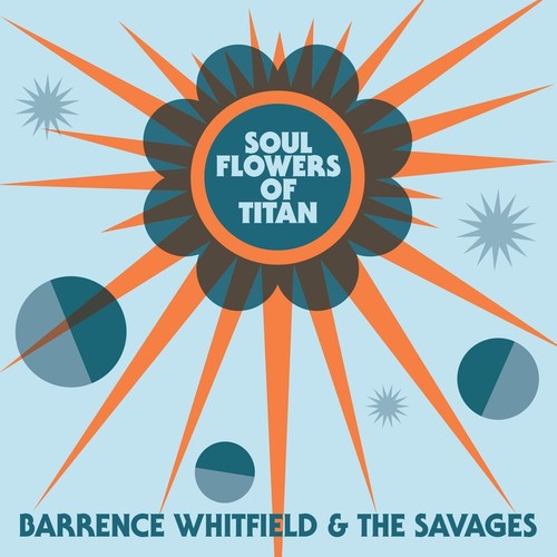 the album cover for Barrence Whitfield & The Savages - Soul Flowers Of Titan