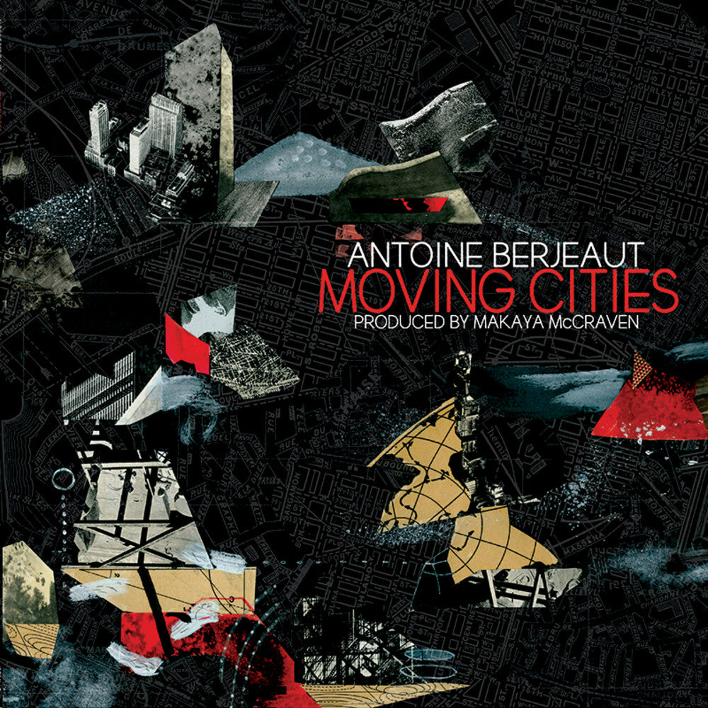 the album cover for Antoine Berjeaut - Moving Cities Produced By Makaya Mccraven